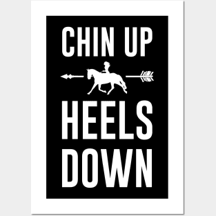 Chin Up Heels Down Posters and Art